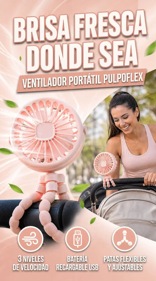 VENTILADOR PORTÁTIL PULPOFLEX